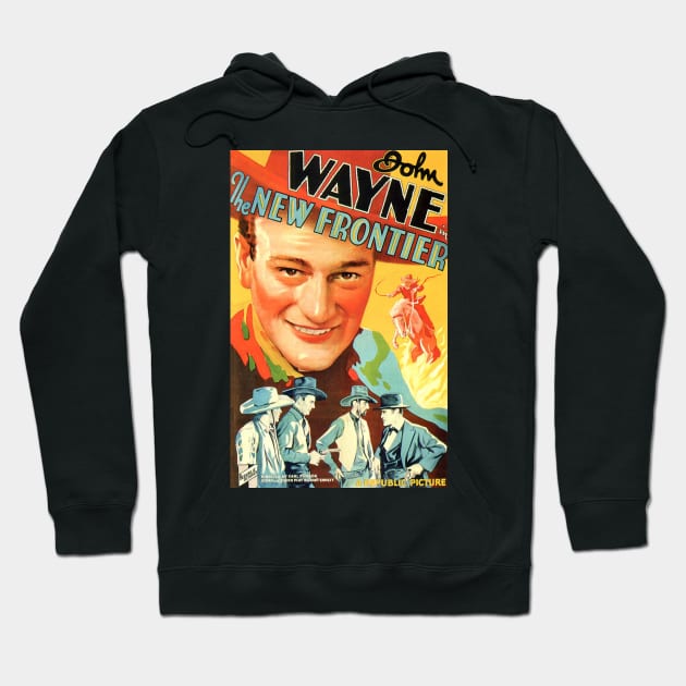 Classic John Wayne Movie - The New Frontier Hoodie by Starbase79